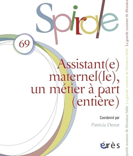 Imagen de archivo de Spirale, N 69, Mars 2014 : Assistant(e) maternel(le), un mtier  part (entire) a la venta por medimops