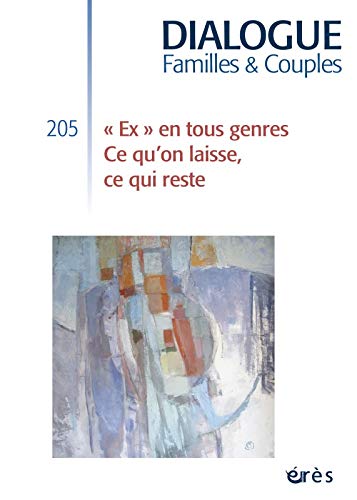 Stock image for Dialogue N 205 - Ex en tous genres - Ce qu'on laisse, ce qui reste for sale by Ammareal