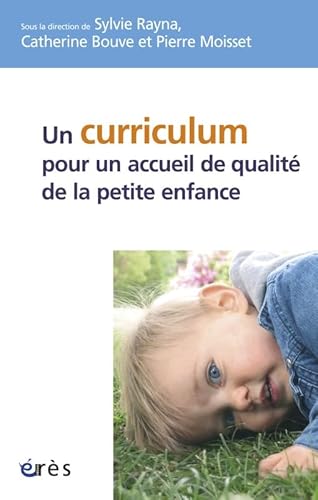 9782749242514: Un curriculum pour un accueil de qualit de la petite enfance