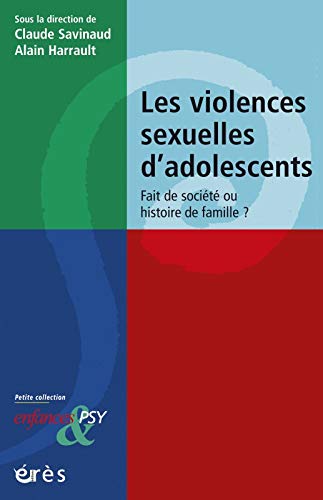 Beispielbild fr Les violences sexuelles d'adolescents - Fait de socit ou histoire de famille ? zum Verkauf von Gallix