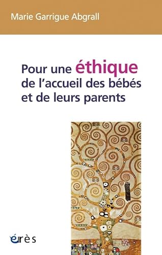 9782749247717: Pour une thique de l'accueil des bbs et de leurs parents