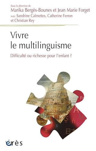 Stock image for Vivre le multilinguisme - Difficult ou richesse pour l'enfant ? for sale by Gallix