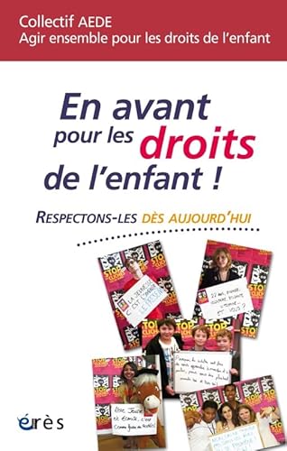 9782749248073: En avant pour les droits de l'enfant ! Ce n'est pas parce que je suis un enfant que mon avis est transparent: respectons-les ds aujourd'hui