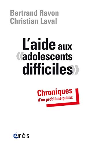 Stock image for L'aide aux adolescents difficiles: Chroniques d'un problme public for sale by Ammareal