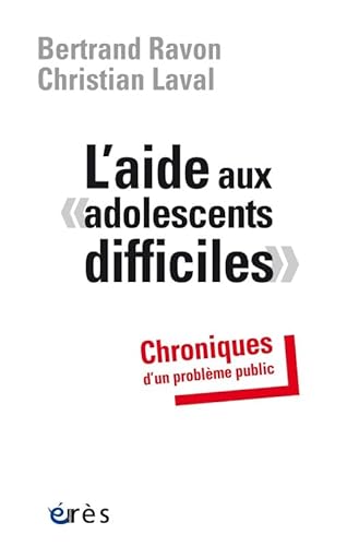 Stock image for L'aide aux adolescents difficiles: Chroniques d'un problme public for sale by Ammareal