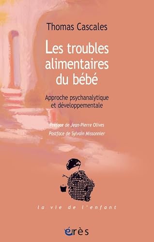 Stock image for Les troubles alimentaires du bb approche psychanalytique et dveloppementale for sale by Gallix