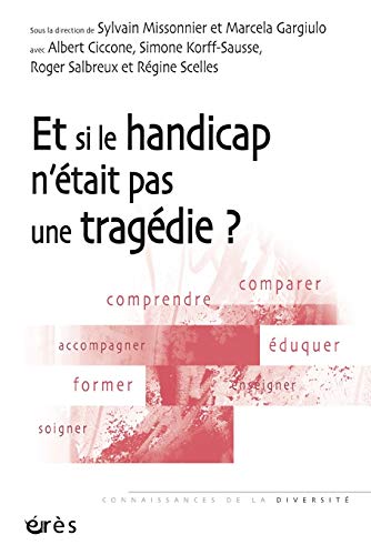 Stock image for Et si le handicap n'tait pas une tragdie ? for sale by Revaluation Books