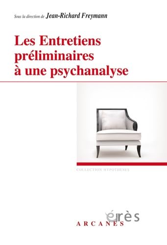 Beispielbild fr Les entretiens prliminaires  une psychanalyse zum Verkauf von Gallix