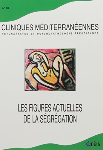 Stock image for Cliniques mditerranennes, N 94, 2016 : Figures actuelles de la sgrgation for sale by Buchpark