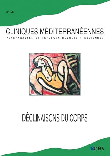 Stock image for CLINIQUES MEDITERRANENNES 96 - LES DCLINAISONS DU CORPS [Fournitures diverses] DEL VOLGO MARIE-JOSE for sale by BIBLIO-NET