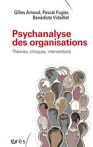 Stock image for Psychanalyse des organisations : Thories cliniques, interventions for sale by medimops