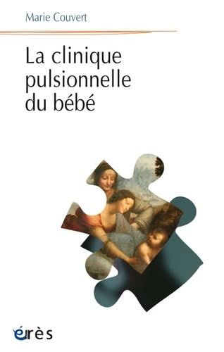 Beispielbild fr La clinique pulsionnelle du bb Couvert, Marie zum Verkauf von BIBLIO-NET