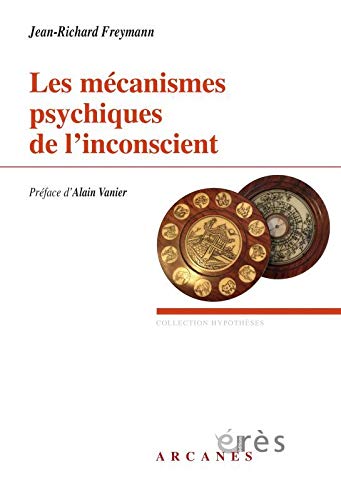 Beispielbild fr Les mcanismes psychiques de l'inconscient zum Verkauf von Gallix