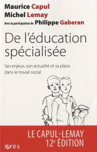 Stock image for De l'ducation spcialise: Ses enjeux, son actualit et sa place dans le travail social for sale by Gallix