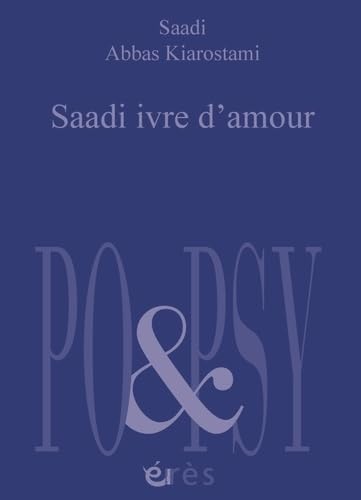 Stock image for Saadi ivre d'amour [Broch] Kiarostami, Abbas for sale by BIBLIO-NET