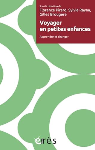 Beispielbild fr voyages en petites enfances ; apprendre et changer zum Verkauf von Chapitre.com : livres et presse ancienne