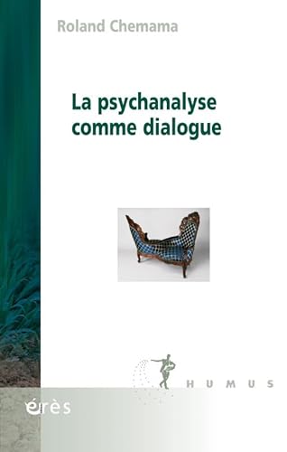 Stock image for La psychanalyse comme dialogue for sale by deric