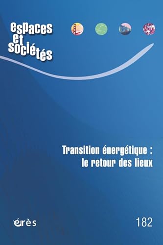 Beispielbild fr Espaces et socits 182 - Transition nergtique : le retour des lieux zum Verkauf von Gallix