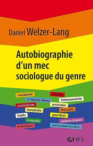 Beispielbild fr Autobiographie d'un mec sociologue du genre: Retour sur 35 ans de recherches critiques zum Verkauf von medimops