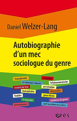 Stock image for Autobiographie d'un mec sociologue du genre: Retour sur 35 ans de recherches critiques for sale by medimops