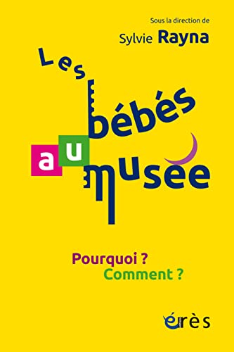 Stock image for Les bbs au muse: Pourquoi ? Comment ? [Broch] Rayna, Sylvie for sale by BIBLIO-NET