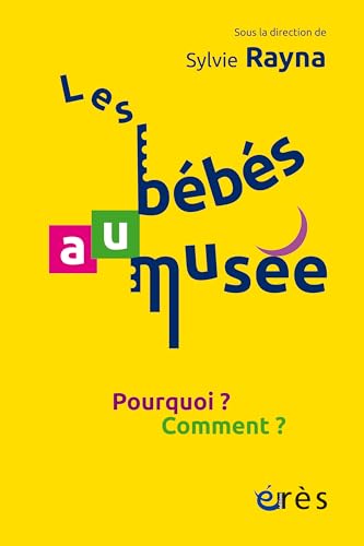 Stock image for Les bbs au muse: Pourquoi ? Comment ? [Broch] Rayna, Sylvie for sale by BIBLIO-NET