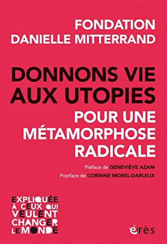 Stock image for Donnons vie aux utopies: Pour une mtamorphose radicale for sale by Ammareal