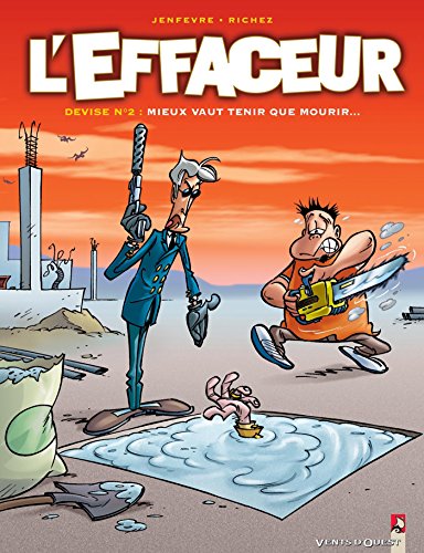 Beispielbild fr L'effaceur. Vol. 2. Devise N 2 : Mieux Vaut Tenir Que Mourir zum Verkauf von RECYCLIVRE