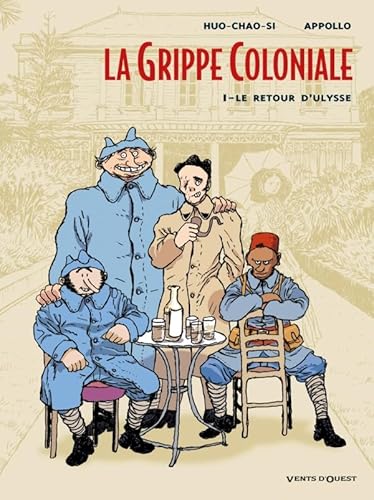 Beispielbild fr La Grippe coloniale, tome 1 : Le Retour d'Ulysse zum Verkauf von Ammareal