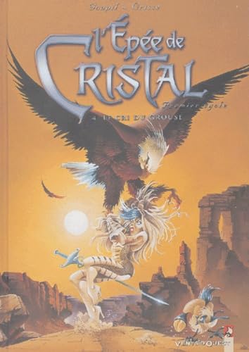 Beispielbild fr L'pe de cristal, tome 4 : Le Cri du grouse zum Verkauf von Ammareal