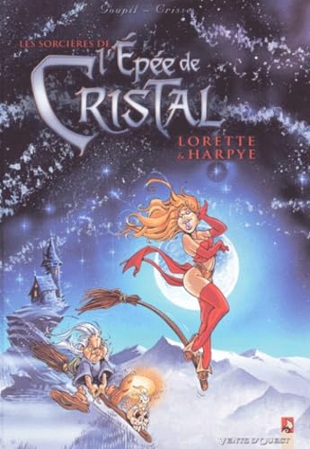 Beispielbild fr L'pe de cristal : Lorette et Harpye [Broch] Goupil et Crisse zum Verkauf von BIBLIO-NET