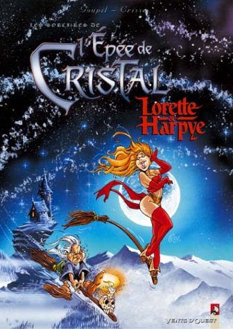 9782749301228: Lorette & Harpye: Les Sorcires de l'Epe de Cristal