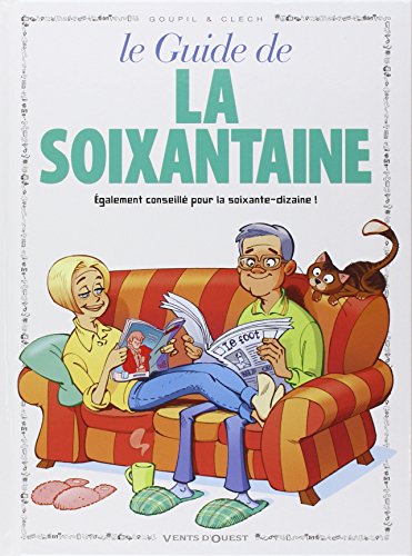 Imagen de archivo de Le guide de la soixantaine a la venta por A TOUT LIVRE