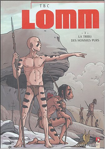 Stock image for Lomm, Tome 3 : La tribu des hommes purs for sale by Ammareal