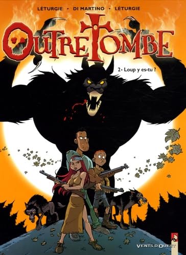 Beispielbild fr Outre Tombe, Tome 2 : Loup y es-tu ? zum Verkauf von medimops