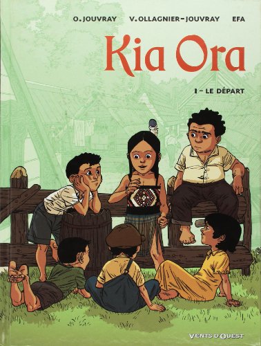 Beispielbild fr Kia Ora, Tome 1 : Le dpart zum Verkauf von Ammareal