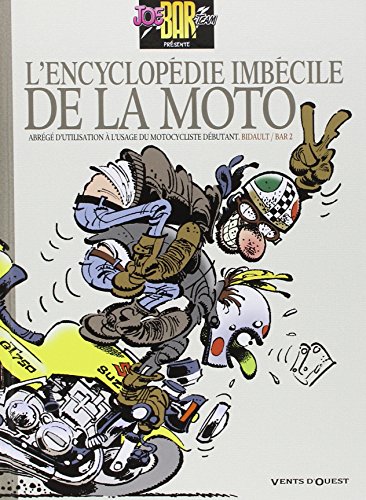 Beispielbild fr Joe bar team ; l'encyclopdie imbcile de la moto zum Verkauf von Better World Books