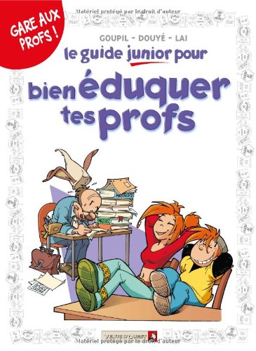 9782749303994: Le guide junior pour bien duquer tes profs