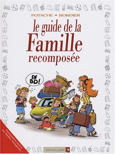 9782749304151: Les Guides en BD - Tome 32: La Famille recompose
