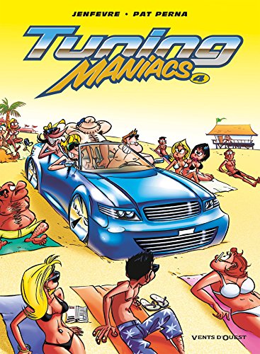 Stock image for Tuning Maniacs, Tome 4 : for sale by Ammareal