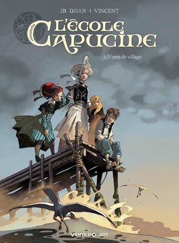 9782749304694: L'cole Capucine - Tome 01: Venin de village