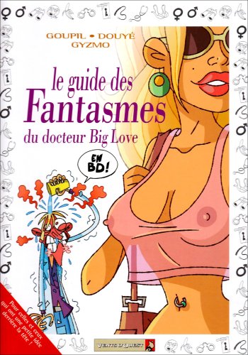 Beispielbild fr Docteur Big Love. Vol. 33. Le Guide Des Fantasmes Du Dr Big Love zum Verkauf von RECYCLIVRE