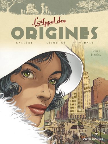 Beispielbild fr L'Appel des origines - Tome 01: Harlem zum Verkauf von Librairie Th  la page