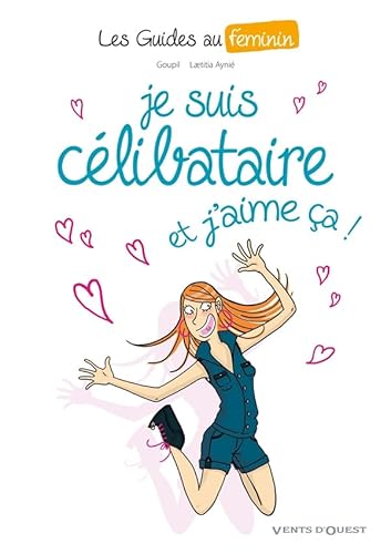 Beispielbild fr Les Guides au fminin - Tome 04: Je suis clibataire, et j'aime a ! zum Verkauf von Ammareal