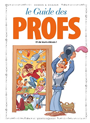 9782749307589: Les Guides en BD - Tome 43: Les Profs (Humour)