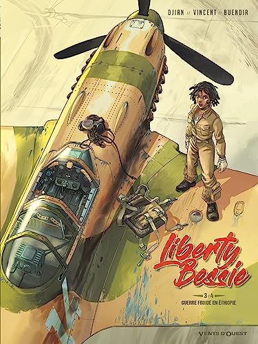 Beispielbild fr Liberty Bessie Tome 3 : guerre froide en Ethiopie zum Verkauf von Chapitre.com : livres et presse ancienne