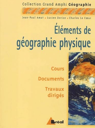 9782749500218: Elments de gographie physique