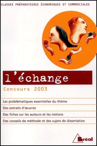 Beispielbild fr L'change. Concours 2003 Classes prparatoires conomiques et commerciales zum Verkauf von medimops