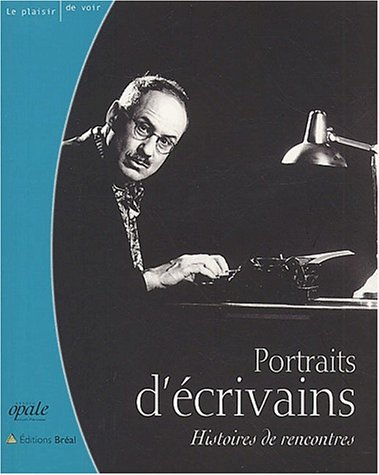 Beispielbild fr Portraits d'crivains zum Verkauf von Chapitre.com : livres et presse ancienne