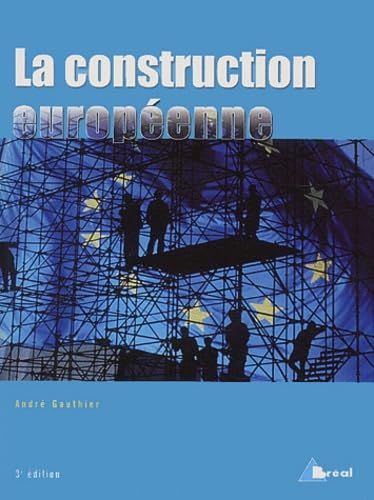 Imagen de archivo de La Construction europenne : Etapes et Enjeux a la venta por Ammareal